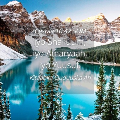 Picture 04 - Cesraa 10:42 SOM - iyo Shalluum, iyo Amaryaah, iyo - Bible Verse Picture