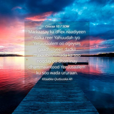 Picture 04 - Cesraa 10:7 SOM - Markaasay ka dhex naadiyeen dalka reer Yahuudah - Bible Verse Picture