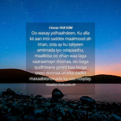 Picture 04 - Cesraa 10:8 SOM - Oo waxay yidhaahdeen, Ku alla kii aan intii - Bible Verse Picture