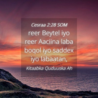 Picture 04 - Cesraa 2:28 SOM - reer Beytel iyo reer Aaciina laba boqol iyo - Bible Verse Picture