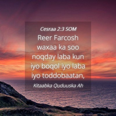 Picture 04 - Cesraa 2:3 SOM - Reer Farcosh waxaa ka soo noqday laba kun iyo - Bible Verse Picture