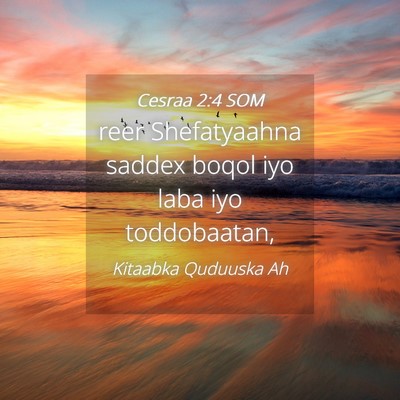 Picture 04 - Cesraa 2:4 SOM - reer Shefatyaahna saddex boqol iyo laba iyo - Bible Verse Picture