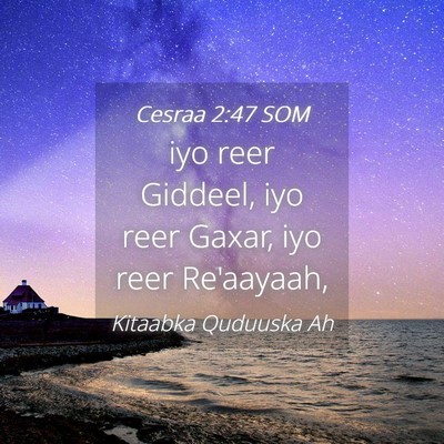 Picture 04 - Cesraa 2:47 SOM - iyo reer Giddeel, iyo reer Gaxar, iyo reer - Bible Verse Picture