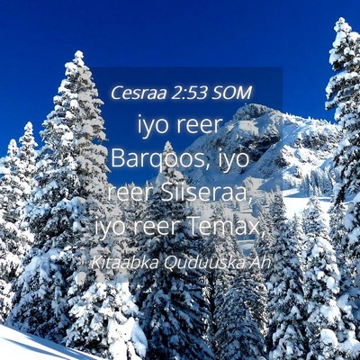 Picture 04 - Cesraa 2:53 SOM - iyo reer Barqoos, iyo reer Siiseraa, iyo reer - Bible Verse Picture