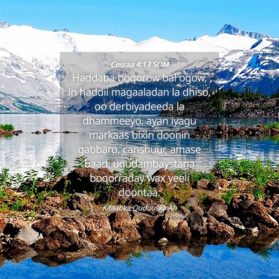 Picture 04 - Cesraa 4:13 SOM - Haddaba boqorow bal ogow, in haddii magaaladan la - Bible Verse Picture