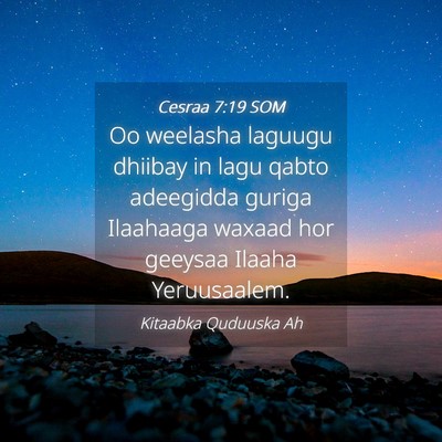 Picture 04 - Cesraa 7:19 SOM - Oo weelasha laguugu dhiibay in lagu qabto - Bible Verse Picture