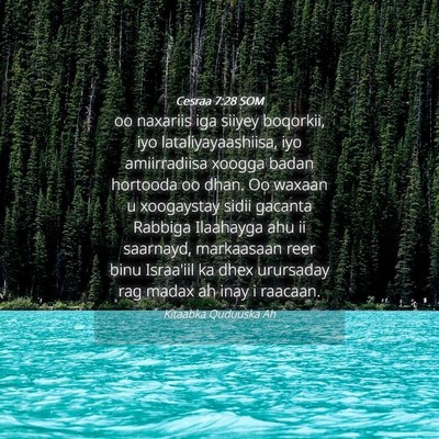 Picture 04 - Cesraa 7:28 SOM - oo naxariis iga siiyey boqorkii, iyo - Bible Verse Picture