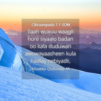Picture 04 - Cibraaniyada 1:1 SOM - Ilaah wuxuu waagii hore siyaalo badan oo kala - Bible Verse Picture