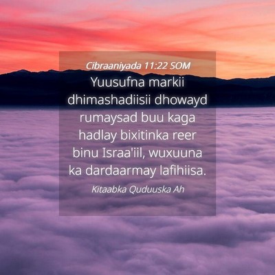 Picture 04 - Cibraaniyada 11:22 SOM - Yuusufna markii dhimashadiisii dhowayd rumaysad - Bible Verse Picture