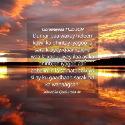 Picture 04 - Cibraaniyada 11:35 SOM - Dumar baa waxay heleen kuwii ka dhintay iyagoo la - Bible Verse Picture