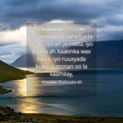 Picture 04 - Cibraaniyada 12:23 SOM - iyo kiniisadda curadyada oo ku qoran jannada, iyo - Bible Verse Picture