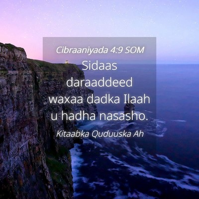 Picture 04 - Cibraaniyada 4:9 SOM - Sidaas daraaddeed waxaa dadka Ilaah u hadha - Bible Verse Picture