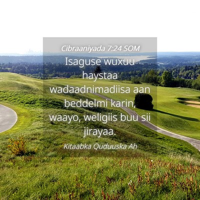 Picture 04 - Cibraaniyada 7:24 SOM - Isaguse wuxuu haystaa wadaadnimadiisa aan - Bible Verse Picture