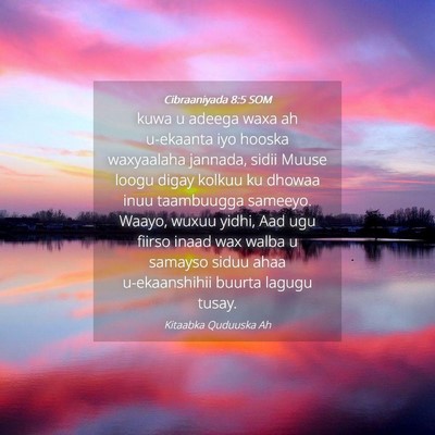 Picture 04 - Cibraaniyada 8:5 SOM - kuwa u adeega waxa ah u-ekaanta iyo hooska - Bible Verse Picture