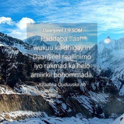 Picture 04 - Daanyeel 1:9 SOM - Haddaba Ilaah wuxuu ka dhigay in Daanyeel - Bible Verse Picture