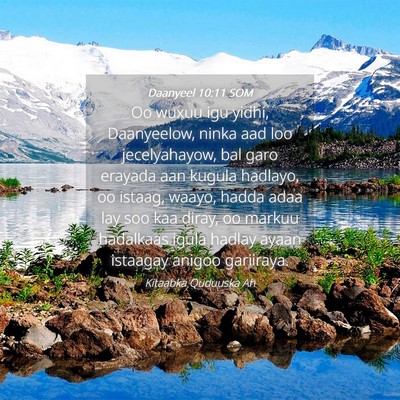 Picture 04 - Daanyeel 10:11 SOM - Oo wuxuu igu yidhi, Daanyeelow, ninka aad loo - Bible Verse Picture