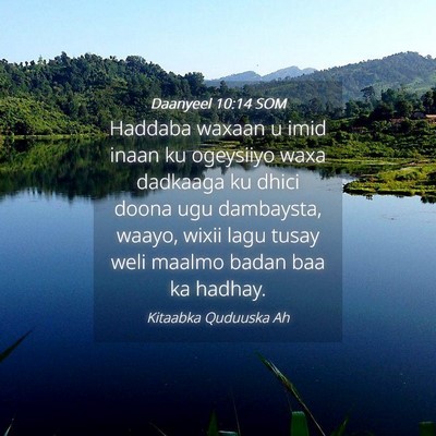 Picture 04 - Daanyeel 10:14 SOM - Haddaba waxaan u imid inaan ku ogeysiiyo waxa - Bible Verse Picture