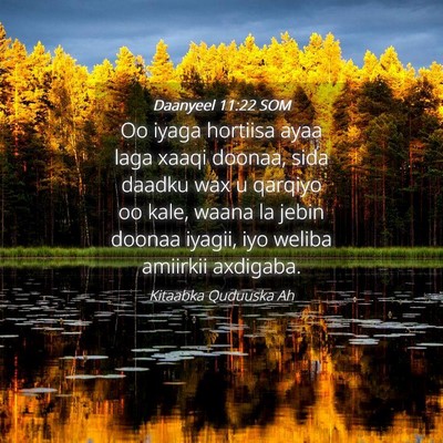 Picture 04 - Daanyeel 11:22 SOM - Oo iyaga hortiisa ayaa laga xaaqi doonaa, sida - Bible Verse Picture