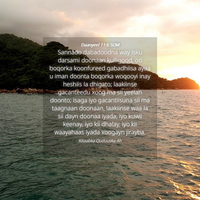 Picture 04 - Daanyeel 11:6 SOM - Sannado dabadoodna way isku darsami doonaan - Bible Verse Picture