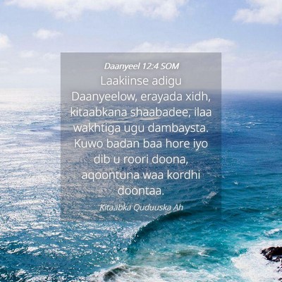 Picture 04 - Daanyeel 12:4 SOM - Laakiinse adigu Daanyeelow, erayada xidh, - Bible Verse Picture