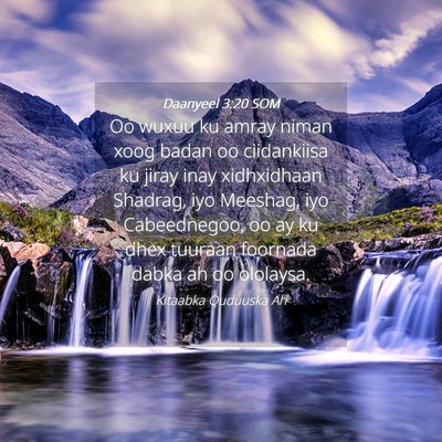 Picture 04 - Daanyeel 3:20 SOM - Oo wuxuu ku amray niman xoog badan oo ciidankiisa - Bible Verse Picture