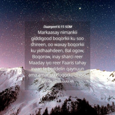 Picture 04 - Daanyeel 6:15 SOM - Markaasay nimankii giddigood boqorkii ku soo - Bible Verse Picture