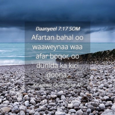 Picture 04 - Daanyeel 7:17 SOM - Afartan bahal oo waaweynaa waa afar boqor, oo - Bible Verse Picture