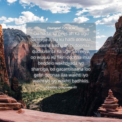 Picture 04 - Daanyeel 7:25 SOM - Oo hadal ka gees ah Ka ugu Sarreeya ayuu ku hadli - Bible Verse Picture