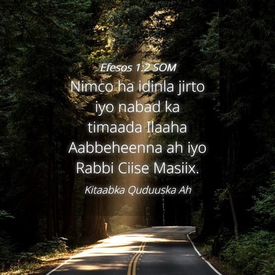 Picture 04 - Efesos 1:2 SOM - Nimco ha idinla jirto iyo nabad ka timaada Ilaaha - Bible Verse Picture