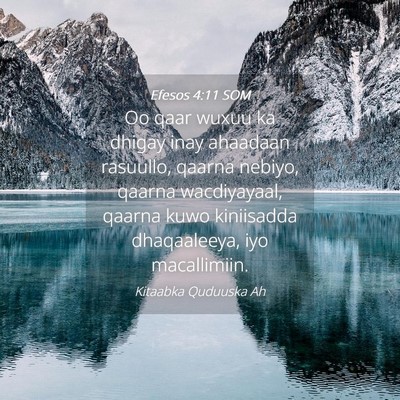 Picture 04 - Efesos 4:11 SOM - Oo qaar wuxuu ka dhigay inay ahaadaan rasuullo, - Bible Verse Picture