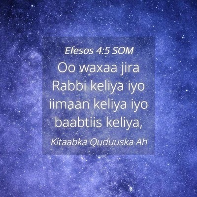 Picture 04 - Efesos 4:5 SOM - Oo waxaa jira Rabbi keliya iyo iimaan keliya iyo - Bible Verse Picture