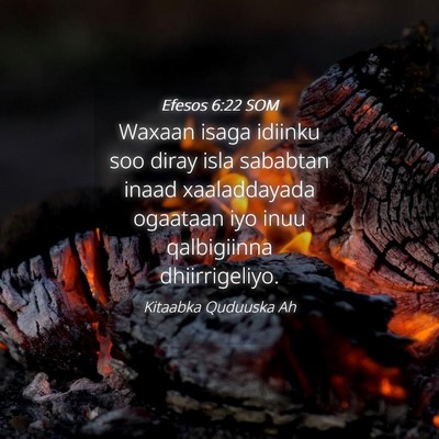 Picture 04 - Efesos 6:22 SOM - Waxaan isaga idiinku soo diray isla sababtan - Bible Verse Picture