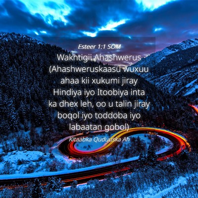Picture 04 - Esteer 1:1 SOM - Wakhtigii Ahashwerus (Ahashweruskaasu wuxuu ahaa - Bible Verse Picture