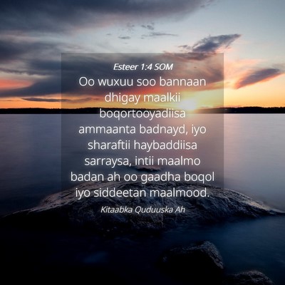 Picture 04 - Esteer 1:4 SOM - Oo wuxuu soo bannaan dhigay maalkii - Bible Verse Picture