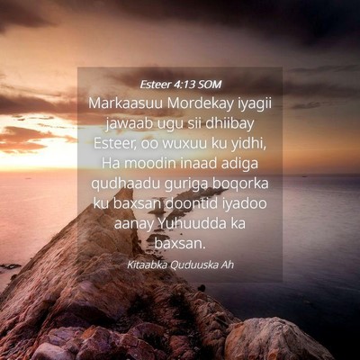 Picture 04 - Esteer 4:13 SOM - Markaasuu Mordekay iyagii jawaab ugu sii dhiibay - Bible Verse Picture