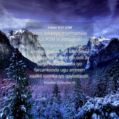 Picture 04 - Esteer 9:31 SOM - si loo adkeeyo maalmahaas FUURIIM la yidhaahdo - Bible Verse Picture