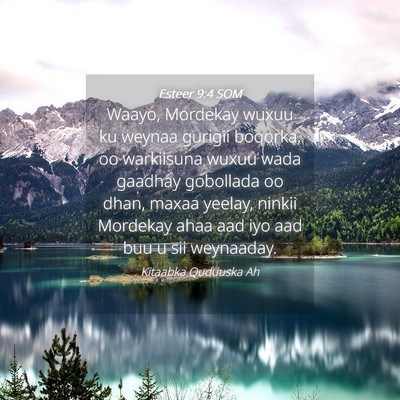 Picture 04 - Esteer 9:4 SOM - Waayo, Mordekay wuxuu ku weynaa gurigii boqorka, - Bible Verse Picture