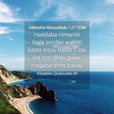 Picture 04 - Falimaha Rasuullada 1:21 SOM - Haddaba nimankii inala socday wakhti kasta intuu - Bible Verse Picture