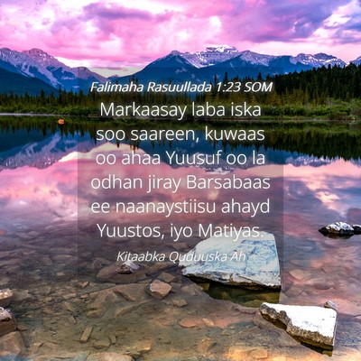 Picture 04 - Falimaha Rasuullada 1:23 SOM - Markaasay laba iska soo saareen, kuwaas oo ahaa - Bible Verse Picture