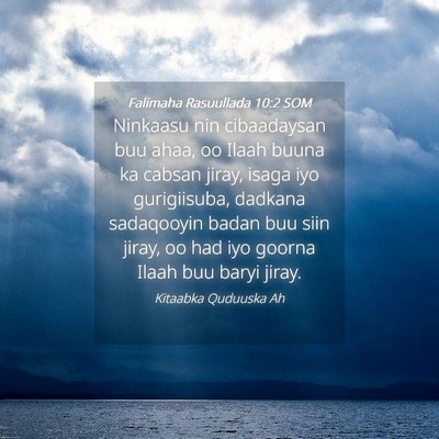 Picture 04 - Falimaha Rasuullada 10:2 SOM - Ninkaasu nin cibaadaysan buu ahaa, oo Ilaah buuna - Bible Verse Picture