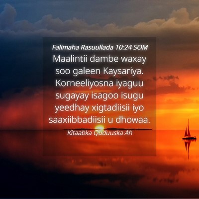 Picture 04 - Falimaha Rasuullada 10:24 SOM - Maalintii dambe waxay soo galeen Kaysariya. - Bible Verse Picture