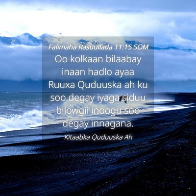 Picture 04 - Falimaha Rasuullada 11:15 SOM - Oo kolkaan bilaabay inaan hadlo ayaa Ruuxa - Bible Verse Picture