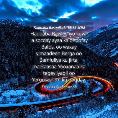 Picture 04 - Falimaha Rasuullada 13:13 SOM - Haddaba Bawlos iyo kuwii la socday ayaa ka - Bible Verse Picture