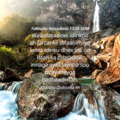 Picture 04 - Falimaha Rasuullada 13:26 SOM - Walaalayaalow, idinkoo ah farcankii Ibraahim iyo - Bible Verse Picture
