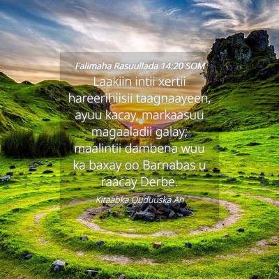 Picture 04 - Falimaha Rasuullada 14:20 SOM - Laakiin intii xertii hareerihiisii taagnaayeen, - Bible Verse Picture