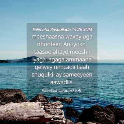 Picture 04 - Falimaha Rasuullada 14:26 SOM - meeshaasna waxay uga dhoofeen Antiyokh, taasoo - Bible Verse Picture