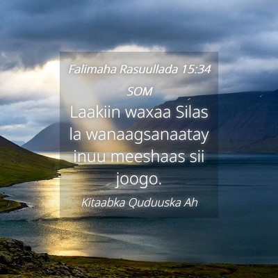 Picture 04 - Falimaha Rasuullada 15:34 SOM - Laakiin waxaa Silas la wanaagsanaatay inuu - Bible Verse Picture