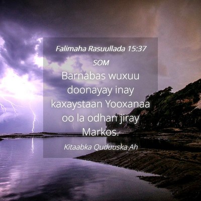 Picture 04 - Falimaha Rasuullada 15:37 SOM - Barnabas wuxuu doonayay inay kaxaystaan Yooxanaa - Bible Verse Picture
