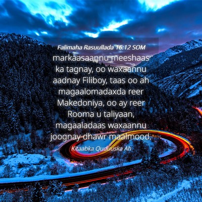 Picture 04 - Falimaha Rasuullada 16:12 SOM - markaasaannu meeshaas ka tagnay, oo waxaannu - Bible Verse Picture