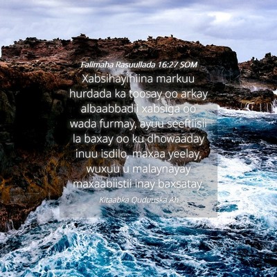 Picture 04 - Falimaha Rasuullada 16:27 SOM - Xabsihayihiina markuu hurdada ka toosay oo arkay - Bible Verse Picture